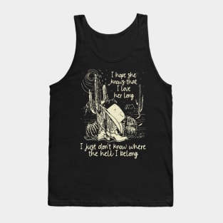 We're On The Borderline Dangerously Fine And Unforgiven Cactus Deserts Tank Top